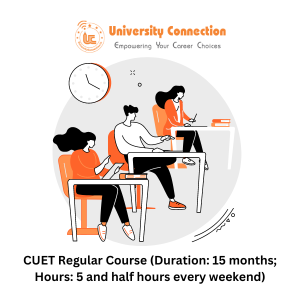 CUET Regular Course (Duration: 15 months; Hours: 5 and half hours every weekend)